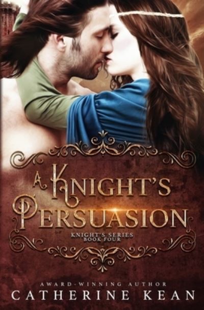 Cover for Catherine Kean · A Knight's Persuasion (Pocketbok) (2019)