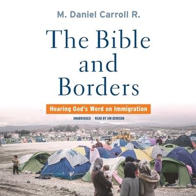 Cover for M Daniel Carroll R · The Bible and Borders (CD) (2020)