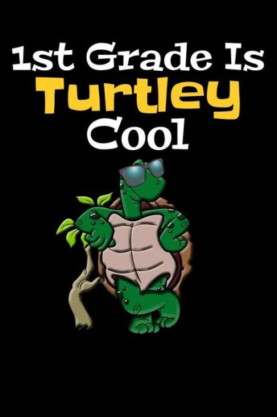 Cover for Darling Dawn School Supplies · 1st Grade Is Turtley Cool (Paperback Book) (2019)