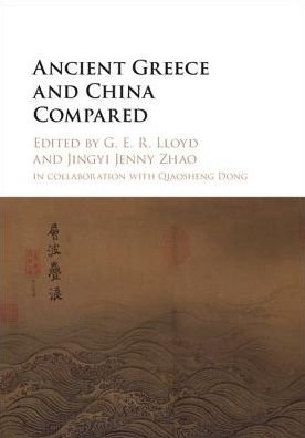 Cover for G E R Lloyd · Ancient Greece and China Compared (Hardcover bog) (2018)