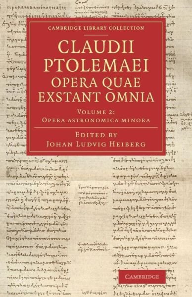 Claudii Ptolemaei opera quae exstant omnia - Cambridge Library Collection - Classics - Ptolemy - Books - Cambridge University Press - 9781108063661 - February 13, 2014