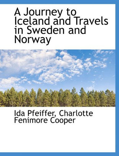 Cover for Ida Pfeiffer · A Journey to Iceland and Travels in Sweden and Norway (Hardcover Book) (2009)