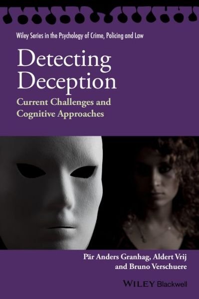 Cover for Par Anders Granhag · Detecting Deception: Current Challenges and Cognitive Approaches - Wiley Series in Psychology of Crime, Policing and Law (Hardcover bog) (2015)