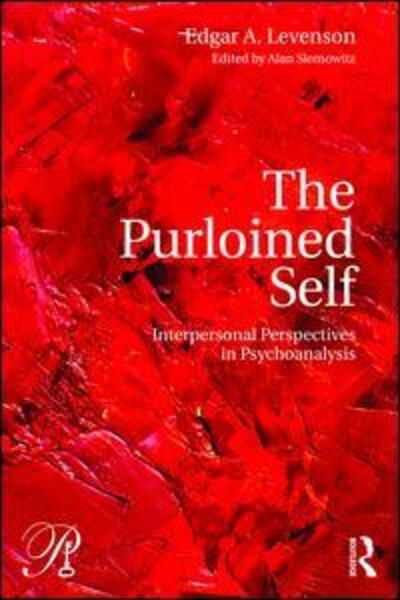 Cover for Levenson, Edgar A. (Edgar Levenson, Manhattan Institute for Psychoanalysis, USA) · The Purloined Self: Interpersonal Perspectives in Psychoanalysis - Psychoanalysis in a New Key Book Series (Paperback Book) (2016)