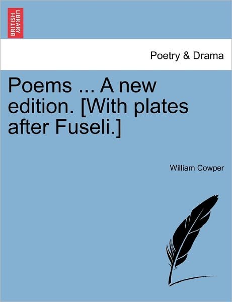 Cover for William Cowper · Poems ... a New Edition. [with Plates After Fuseli.] (Pocketbok) (2011)