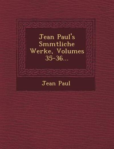 Cover for Jean Paul · Jean Paul's S Mmtliche Werke, Volumes 35-36... (Paperback Bog) (2012)