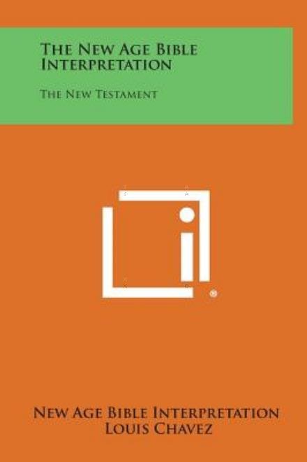 Cover for New Age Bible Interpretation · The New Age Bible Interpretation: the New Testament (Hardcover bog) (2013)