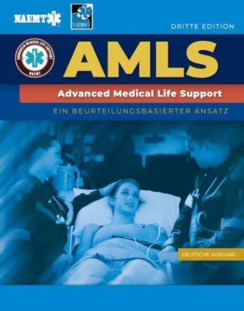 Cover for National Association of Emergency Medical Technicians (NAEMT) · GERMAN AMLS: Ein Beurteilungsbasierter Ansatz (Paperback Book) (2022)