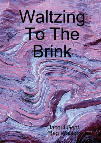 Cover for Jacqui Gent · Waltzing to the Brink (Paperback Book) (2013)