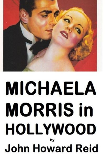 Cover for John Howard Reid · Michaela Morris in Hollywood (Paperback Book) (2015)