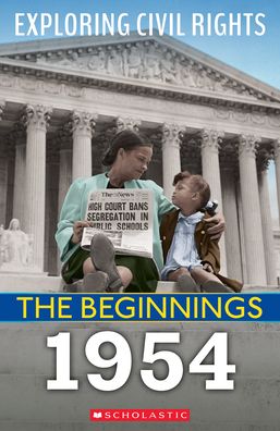 Cover for Selene Castrovilla · The Beginnings: 1954 (Exploring Civil Rights) (Paperback Book) (2022)