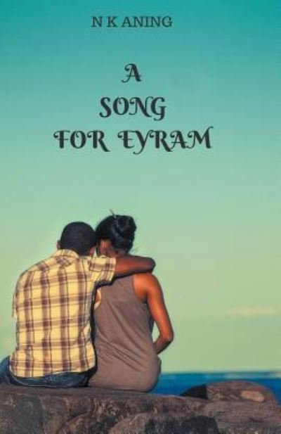 Cover for N K Aning · A Song for Eyram (Paperback Bog) (2018)