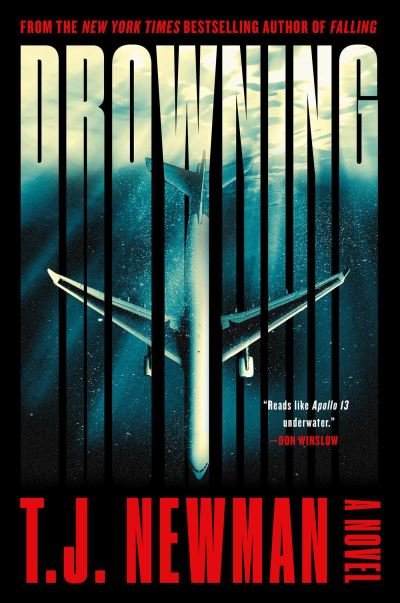 Cover for T. J. Newman · Drowning: the most thrilling blockbuster of the year (Gebundenes Buch) (2023)