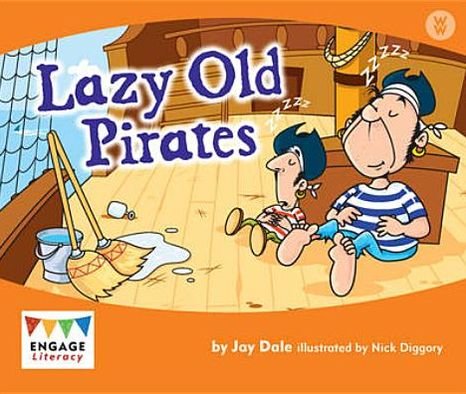 Cover for Jay Dale · Lazy Old Pirates - Engage Literacy: Engage Literacy Wonder Words (Paperback Book) (2012)