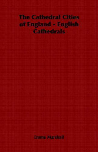 Cover for Emma Marshall · The Cathedral Cities of England - English Cathedrals (Paperback Book) (2006)