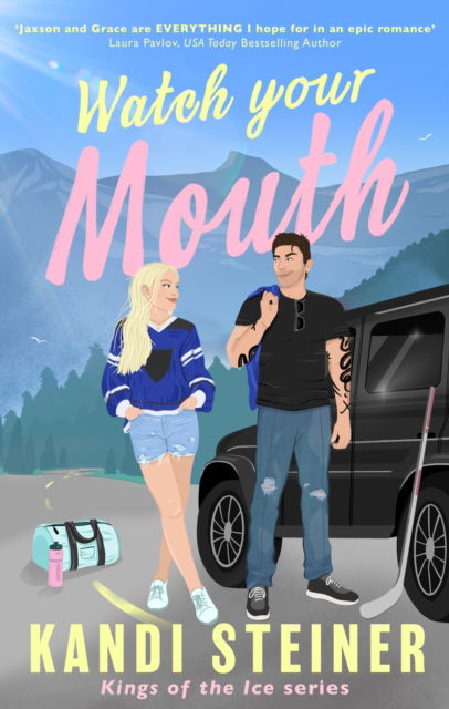 Cover for Kandi Steiner · Watch Your Mouth - Kings of the Ice (Pocketbok) (2024)