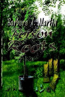 Cover for Barbara J. Martin · Poison Roots (Hardcover Book) (2003)