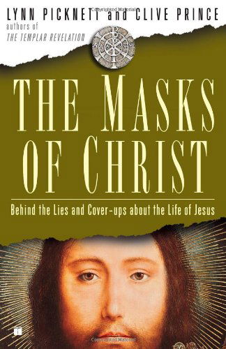 Cover for Clive Prince · The Masks of Christ: Behind the Lies and Cover-ups About the Life of Jesus (Touchstone Books) (Paperback Book) (2008)