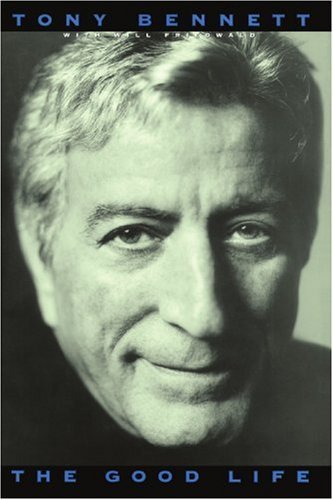 Cover for Tony Bennett · The Good Life: the Autobiography of Tony Bennett (Paperback Book) (2007)