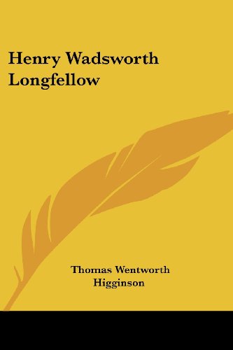 Cover for Thomas Wentworth Higginson · Henry Wadsworth Longfellow (Taschenbuch) (2007)