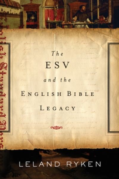 Cover for Leland Ryken · The ESV and the English Bible Legacy (Pocketbok) (2011)