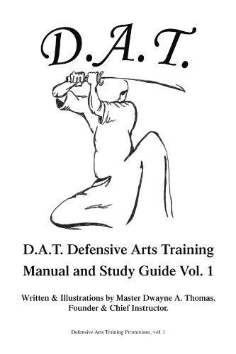 Cover for Mstr Dwayne a Thomas · D.a.t. Defensive Arts Training: Manual and Study Guide Vol. 1 (Paperback Book) (2008)