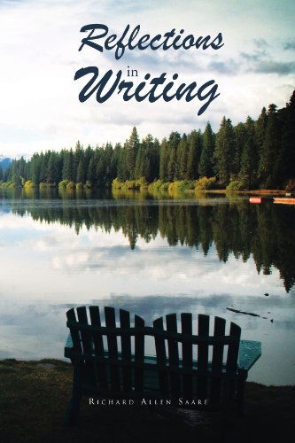 Cover for Richard Allen Saare · Reflections in Writing (Paperback Book) (2010)