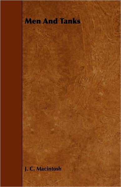 Cover for J C Macintosh · Men and Tanks (Paperback Bog) (2008)