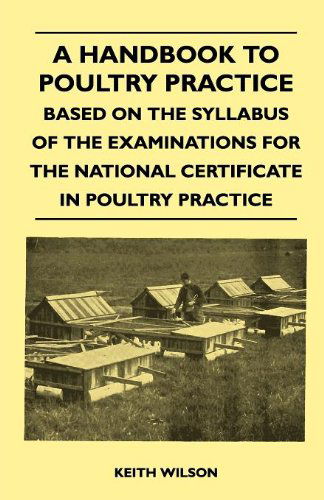 Cover for Keith Wilson · A Handbook to Poultry Practice - Based on the Syllabus of the Examinations for the National Certificate in Poultry Practice (Taschenbuch) (2010)