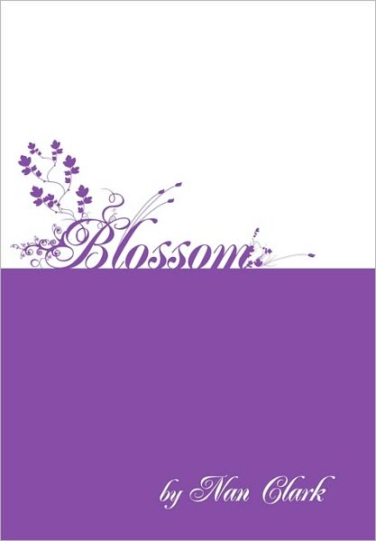 Cover for Nan Clark · Blossom (Paperback Book) (2010)