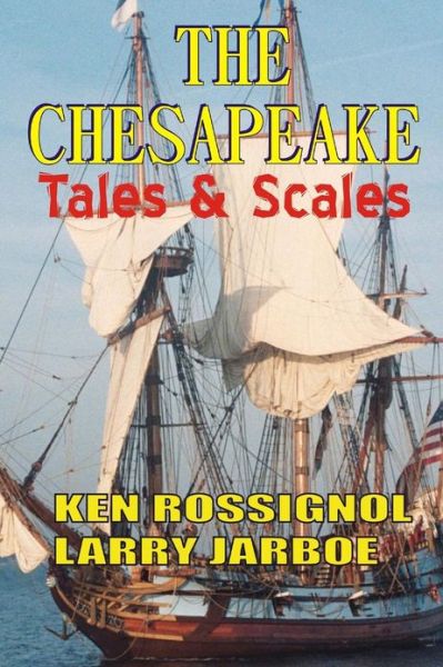 Cover for Larry Jarboe · The Chesapeake: Tales &amp; Scales: Selected Short Stories from the Chesapeake (Paperback Book) (2011)