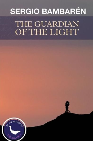 Cover for Sergio Bambaren · The Guardian of the Light (Paperback Book) (2011)
