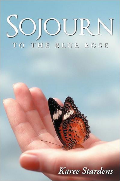 Cover for Karee Stardens · Sojourn: to the Blue Rose (Pocketbok) (2012)