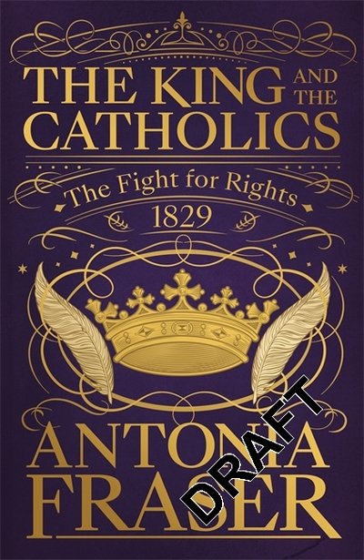 Cover for Antonia Fraser · The King and the Catholics (Paperback Bog) (2018)