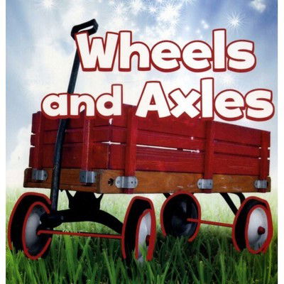 Cover for Martha E. H. Rustad · Wheels and Axles - Simple Machines (Paperback Book) (2019)