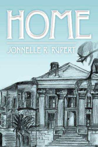 Jonnelle R Rupert · Home (Paperback Book) (2012)