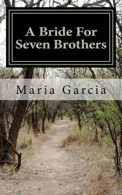 Cover for Maria Garcia · A Bride for Seven Brothers: Angry Women Series (Taschenbuch) (2012)