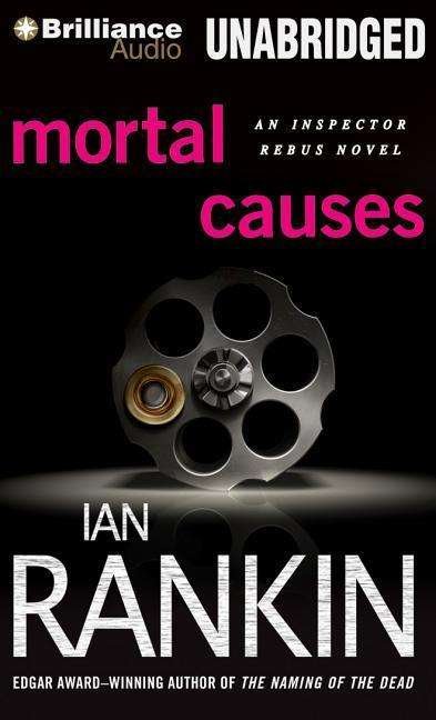Cover for Ian Rankin · Mortal Causes (Inspector Rebus Series) (Hörbok (CD)) [Unabridged edition] (2014)