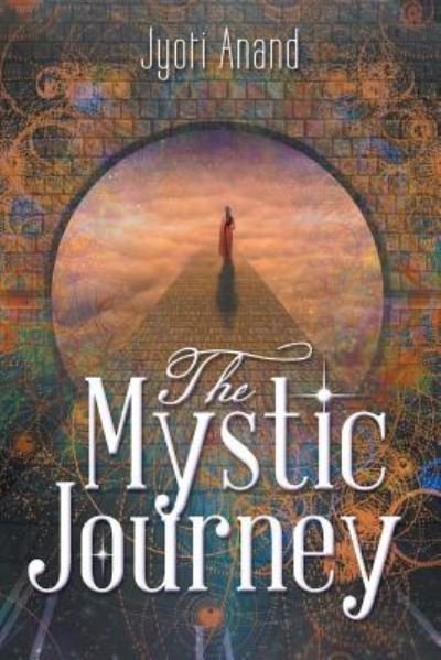 Cover for Jyoti Anand · The Mystic Journey (Pocketbok) (2018)