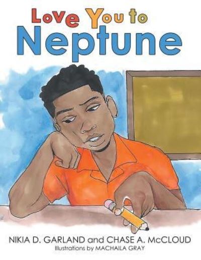 Cover for Nikia D Garland · Love You to Neptune (Paperback Book) (2019)