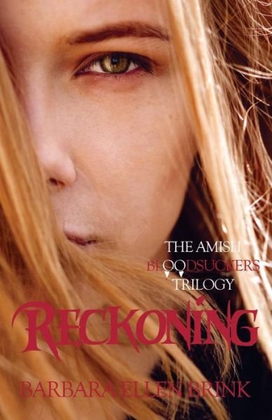 Cover for Barbara Ellen Brink · Reckoning: the Amish Bloodsuckers Trilogy (Paperback Book) (2012)