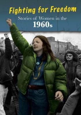 Cover for Cath Senker · Stories of Women in the 1960s: Fighting for Freedom (Women's Stories from  history) (Gebundenes Buch) (2015)