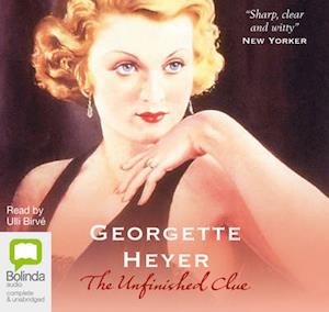 Cover for Georgette Heyer · The Unfinished Clue (Audiobook (CD)) [Unabridged edition] (2014)