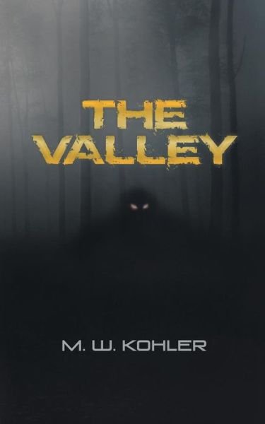 Cover for M W Kohler · The Valley (Pocketbok) (2015)