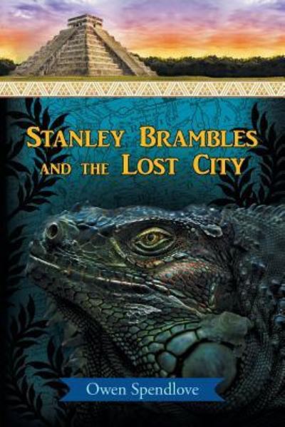 Cover for Owen Spendlove · Stanley Brambles and the Lost City (Paperback Book) (2015)