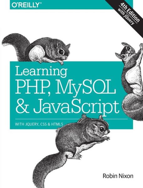 Cover for Robin Nixon · Learning PHP, MySQL &amp; JavaScript 4e (Paperback Book) [4 Revised edition] (2014)