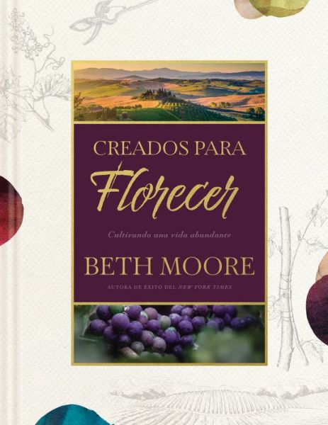 Creados para Florecer - Beth Moore - Books - Tyndale House Publishers - 9781496450661 - April 6, 2021