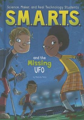 Cover for Melinda Metz · S.m.a.r.t.s. and the Missing Ufo (Hardcover Book) (2015)