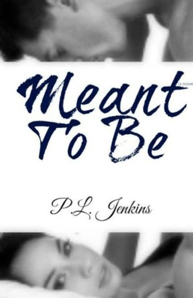 Cover for P L Jenkins · Meant to Be (Paperback Bog) (2014)