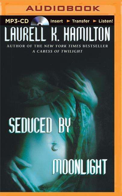 Cover for Laurell K Hamilton · Seduced by Moonlight (MP3-CD) (2015)